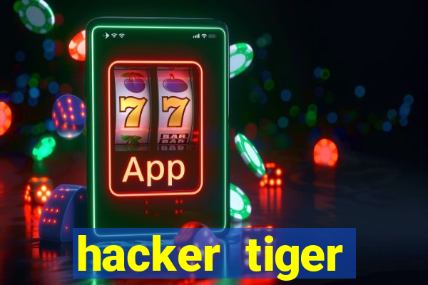 hacker tiger fortune download